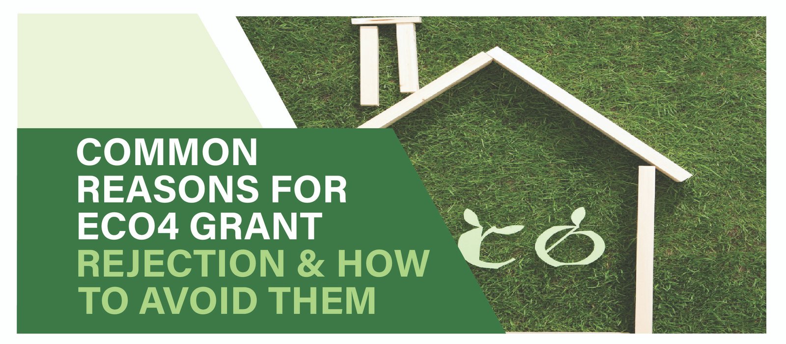 Learn the top reasons for ECO4 grant rejection and how to avoid them to ensure your application gets approved.