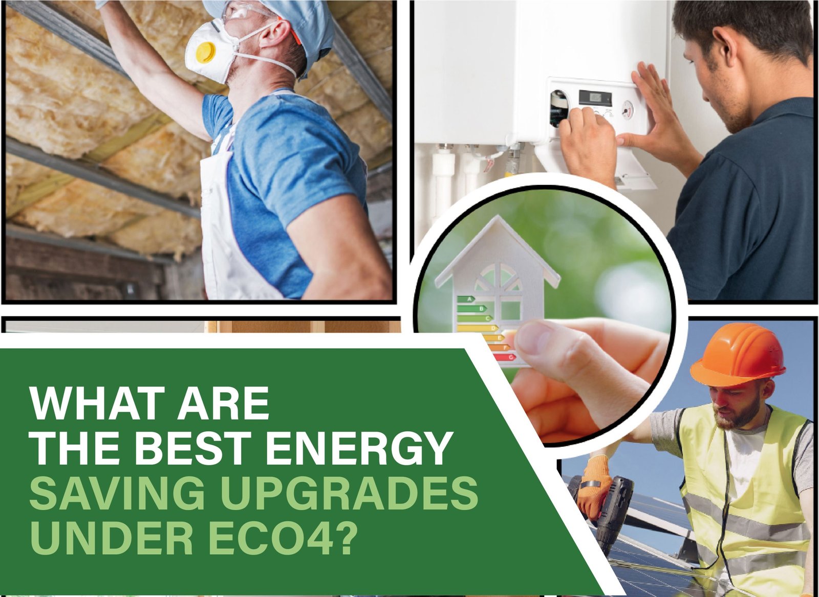 Discover the best energy-saving upgrades available under the ECO4 scheme to improve your home’s efficiency.